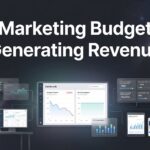 Why Your Marketing Budget Is Not Generating Revenue (And How to Fix It)