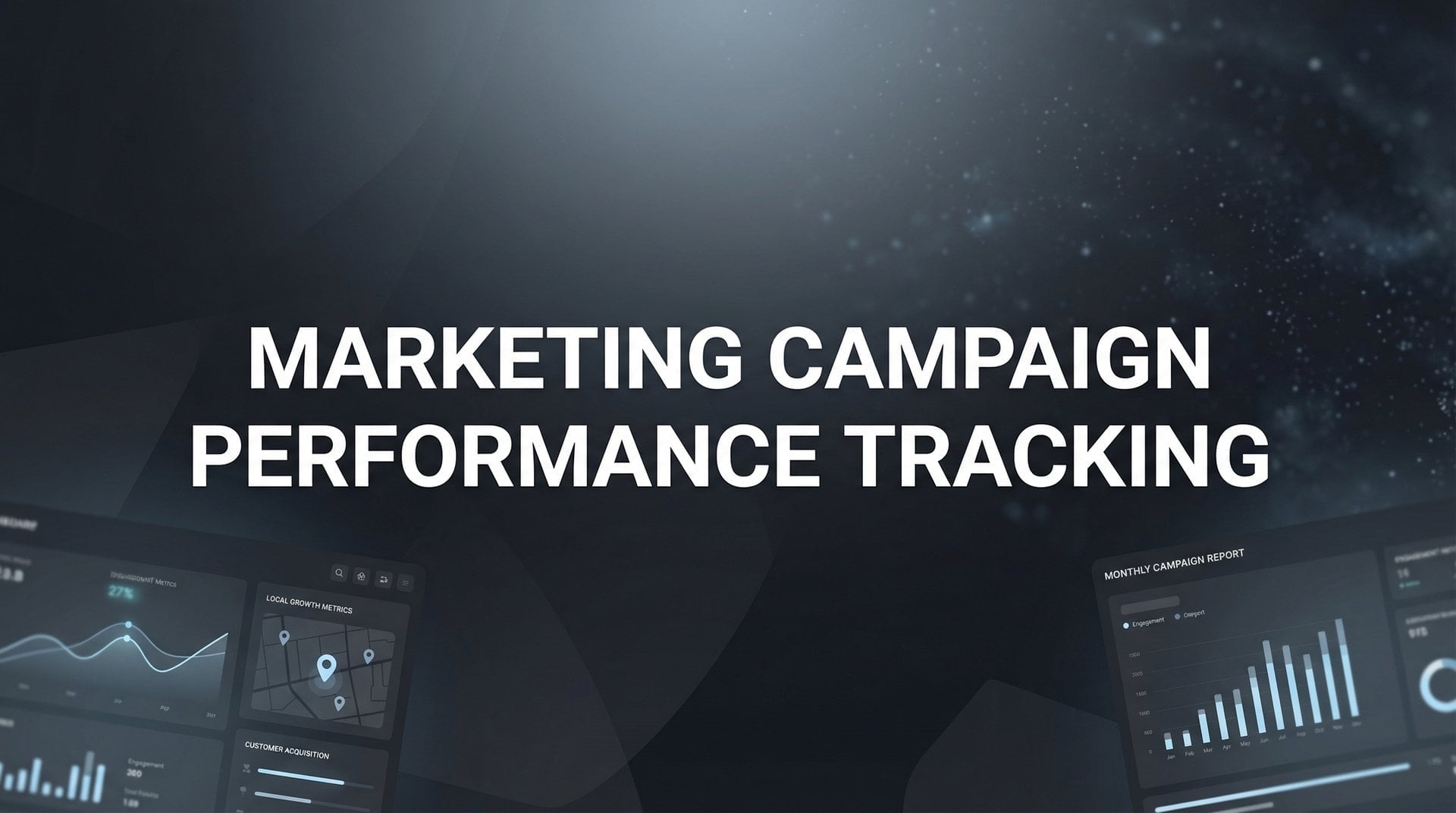 Marketing Campaign Performance Tracking: Complete Guide