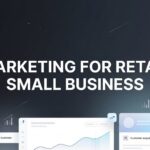 7 Proven Marketing Strategies for Retail Small Business That Actually Drive Foot Traffic