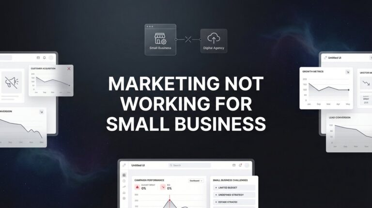 Why Your Marketing Is Not Working for Your Small Business (And How to Fix It)