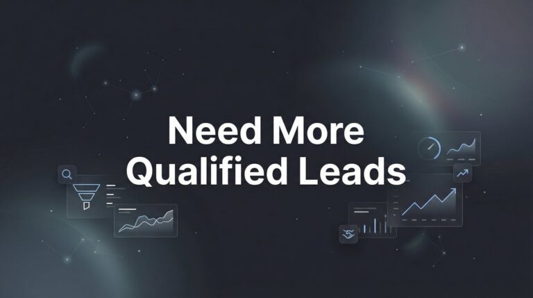 How to Get More Qualified Leads: A 6-Step System That Actually Works