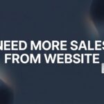 How to Get More Sales From Your Website: 7 Proven Steps That Actually Convert
