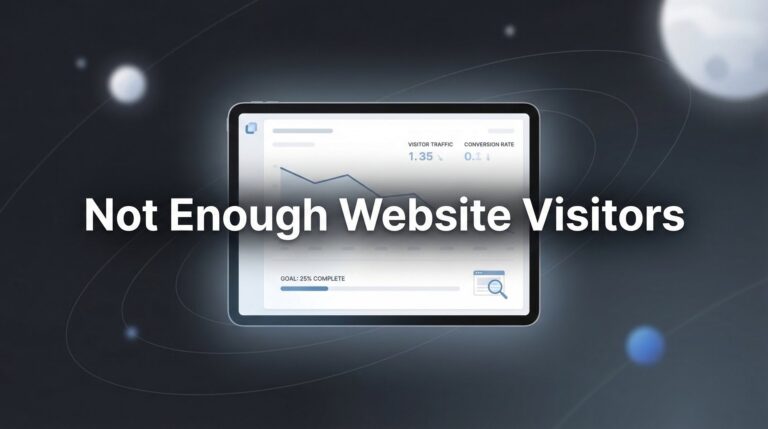 7 Proven Strategies to Fix Not Enough Website Visitors (And Start Getting Leads)