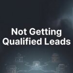 How to Fix Your Lead Quality Problem: 6 Steps to Attract Buyers, Not Browsers