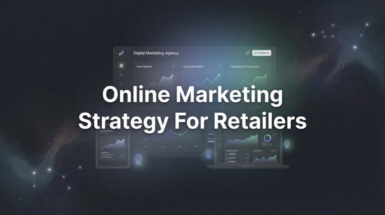 7 Proven Online Marketing Strategies for Retailers That Actually Drive Sales