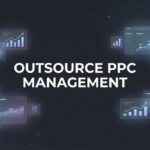 Outsource PPC Management: The Complete Guide to Scaling Your Ad Campaigns Without the Overhead