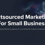 7 Proven Outsourced Marketing Strategies for Small Business Growth