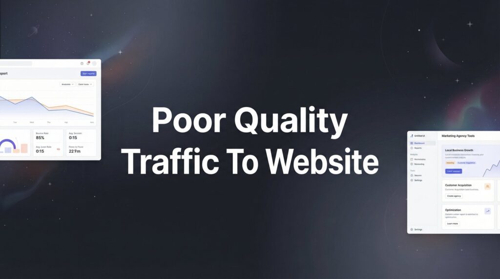 Poor Quality Traffic to Website: Why It's Killing Your ROI and How to Fix It