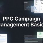 PPC Campaign Management Basics: A No-Nonsense Guide to Profitable Paid Advertising