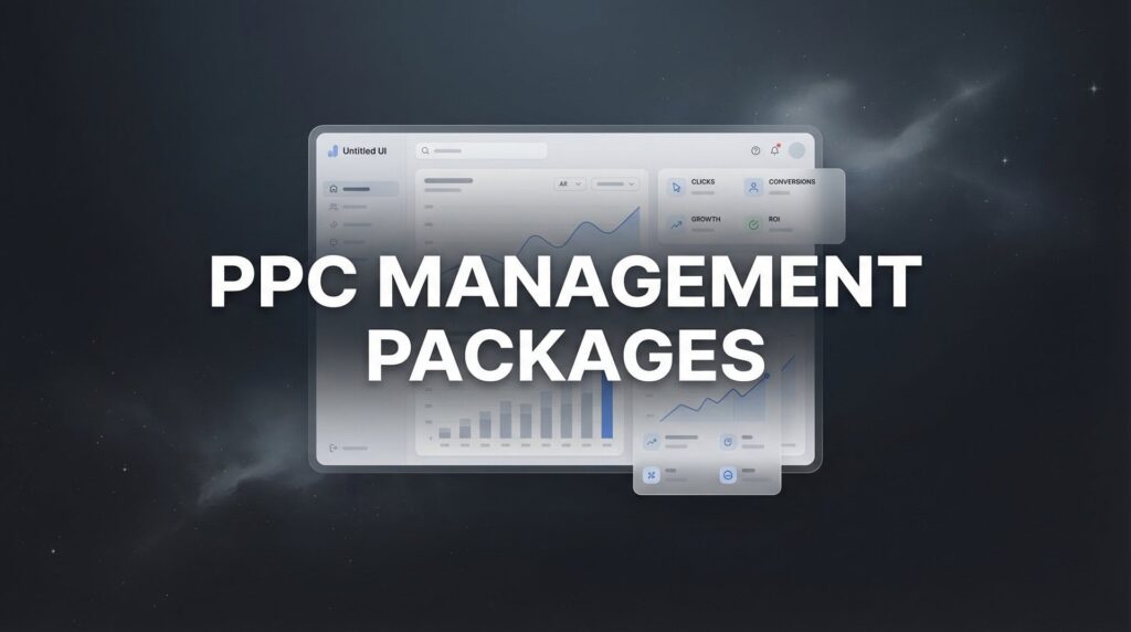 7 Proven Strategies to Choose the Right PPC Management Packages for Maximum ROI
