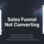 7 Proven Fixes When Your Sales Funnel Not Converting (And How to Diagnose the Real Problem)