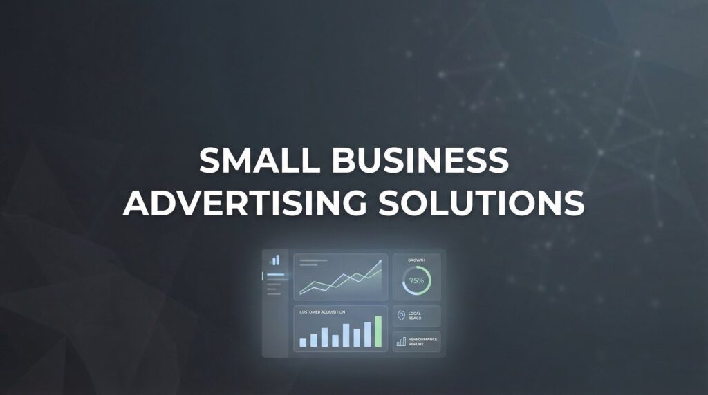 9 Best Small Business Advertising Solutions to Drive Growth in 2026