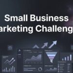 Small Business Marketing Challenges: The 7 Roadblocks Killing Your Growth (And How to Fix Them)