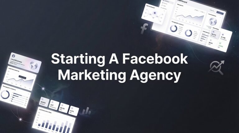 How to Start a Facebook Marketing Agency: 7 Steps to Your First Paying Client