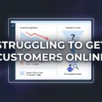 7 Proven Strategies to Stop Struggling to Get Customers Online