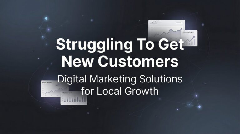 How to Stop Struggling to Get New Customers: A 6-Step Action Plan for Local Businesses