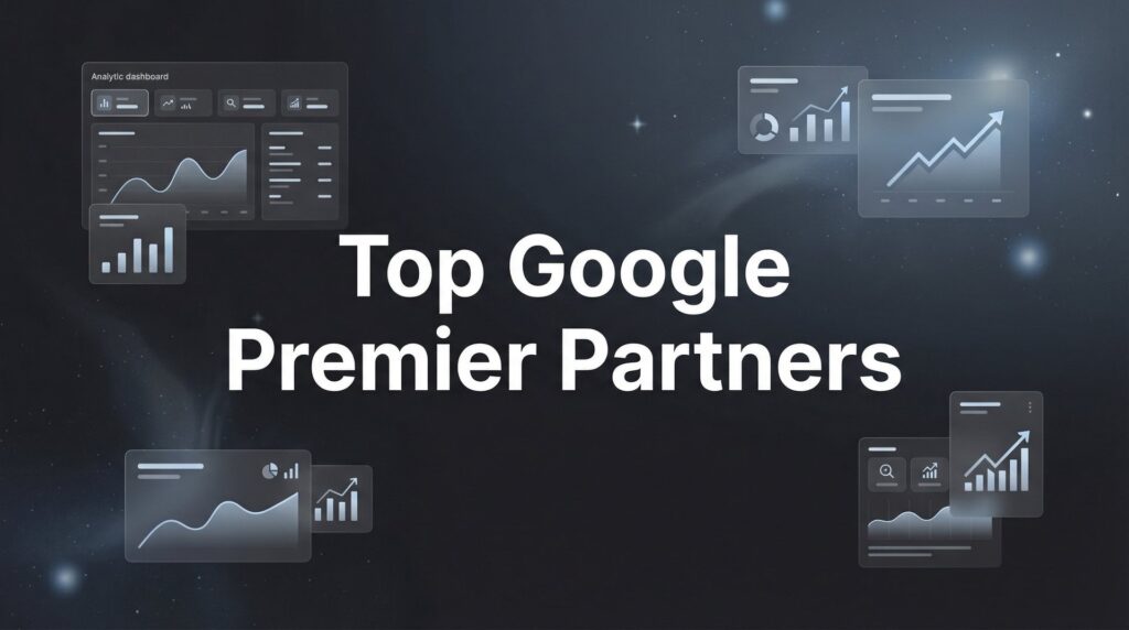 7 Proven Strategies to Find and Partner with Top Google Premier Partners