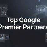 7 Proven Strategies to Find and Partner with Top Google Premier Partners