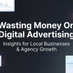 Wasting Money on Digital Advertising? 7 Hidden Leaks Draining Your Budget (And How to Fix Them)