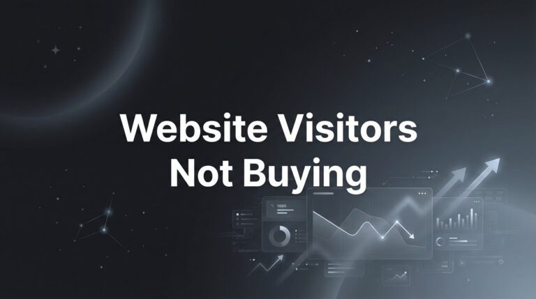 How to Fix Website Visitors Not Buying: 6 Steps to Turn Traffic Into Paying Customers