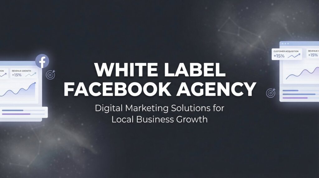 7 Proven White Label Facebook Agency Strategies to Scale Your Digital Marketing Business