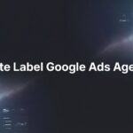 7 Proven Strategies to Scale Your Agency with White Label Google Ads Services