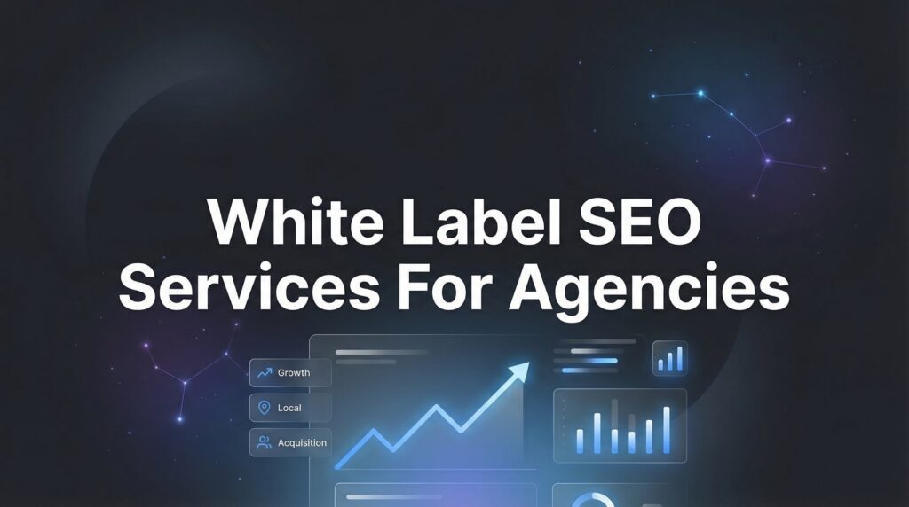 White Label SEO Services for Agencies: The Complete Guide to Scaling Without the Overhead