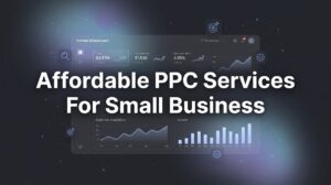9 Best Affordable PPC Services For Small Business 2026