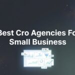 7 Best CRO Agencies for Small Business: How to Find Your Perfect Match in 2026
