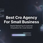7 Best Strategies to Find the Right CRO Agency for Your Small Business