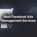 9 Best Facebook Ads Management Services for Local Businesses in 2026