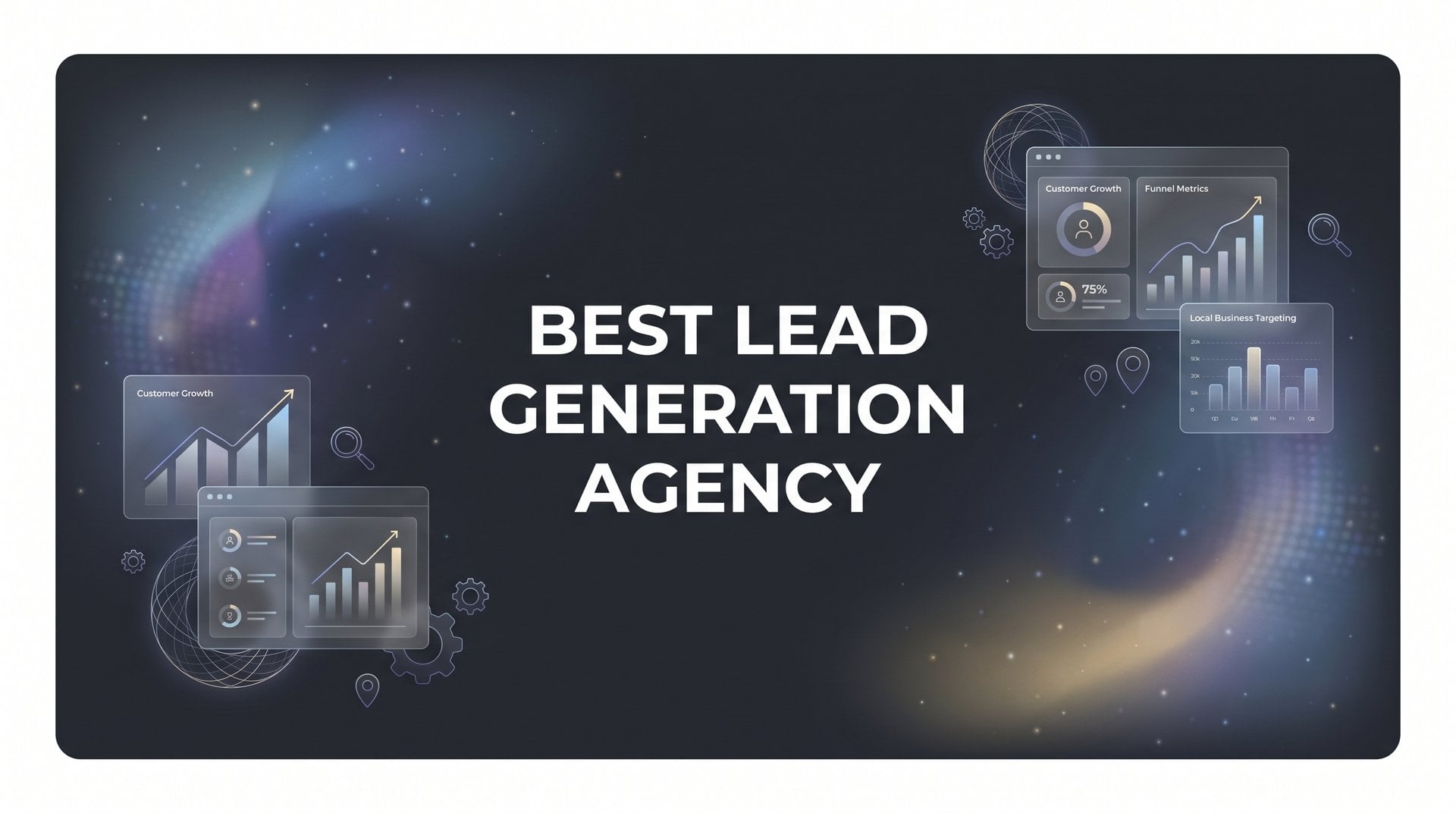 Best Lead Generation Agency: 7 Proven Strategies 2026