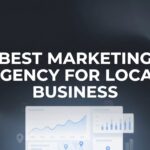 7 Proven Strategies to Find the Best Marketing Agency for Your Local Business