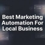 7 Best Marketing Automation Strategies for Local Business Growth