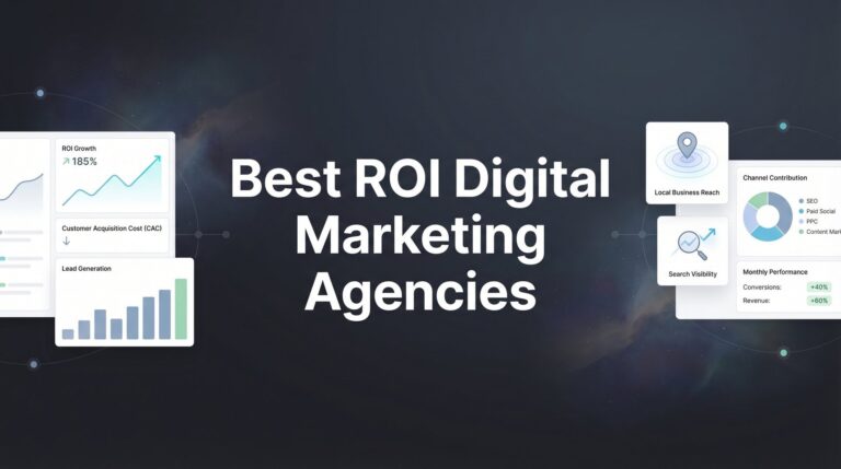 7 Best ROI Digital Marketing Agencies: What Sets High-Performers Apart