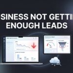 How to Fix a Business Not Getting Enough Leads: 7 Steps to Fill Your Pipeline