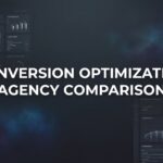 7 Proven Strategies to Compare Conversion Optimization Agencies and Find Your Perfect Match