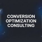 7 Proven Conversion Optimization Consulting Strategies That Drive Real Revenue
