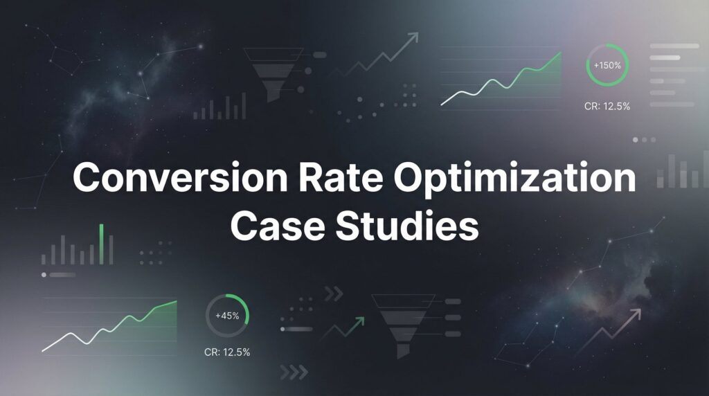 7 Conversion Rate Optimization Case Studies That Reveal What Actually Works
