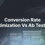 7 Proven Strategies to Master Conversion Rate Optimization vs A/B Testing for Maximum ROI