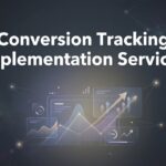 How to Implement Conversion Tracking That Actually Shows You What’s Working