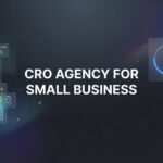 7 Proven CRO Agency Strategies That Help Small Businesses Double Their Leads