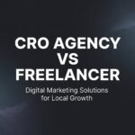 CRO Agency vs Freelancer: 7 Decision Strategies to Maximize Your Conversion Rate Investment