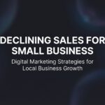 7 Proven Strategies to Reverse Declining Sales for Small Business Owners