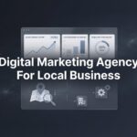 7 Proven Strategies for Choosing the Right Digital Marketing Agency for Local Business Growth