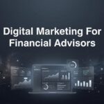 How to Build a Digital Marketing Strategy for Financial Advisors: A Step-by-Step Guide