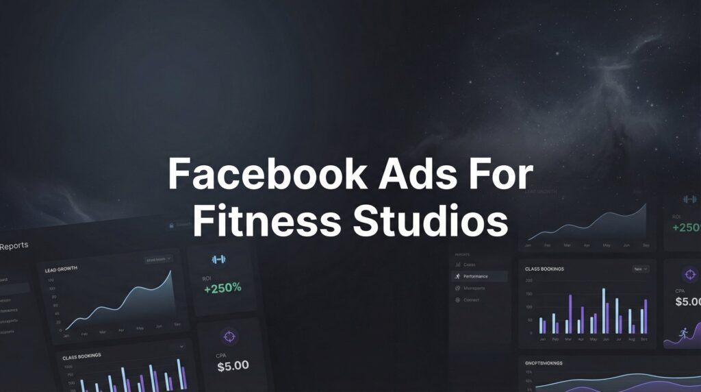 7 High-Converting Facebook Ads Strategies for Fitness Studios That Actually Fill Classes