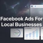 How to Run Facebook Ads for Local Businesses: A Step-by-Step Guide to Getting More Customers