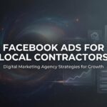 How to Set Up Facebook Ads for Local Contractors: A Step-by-Step Guide to Getting Quality Leads