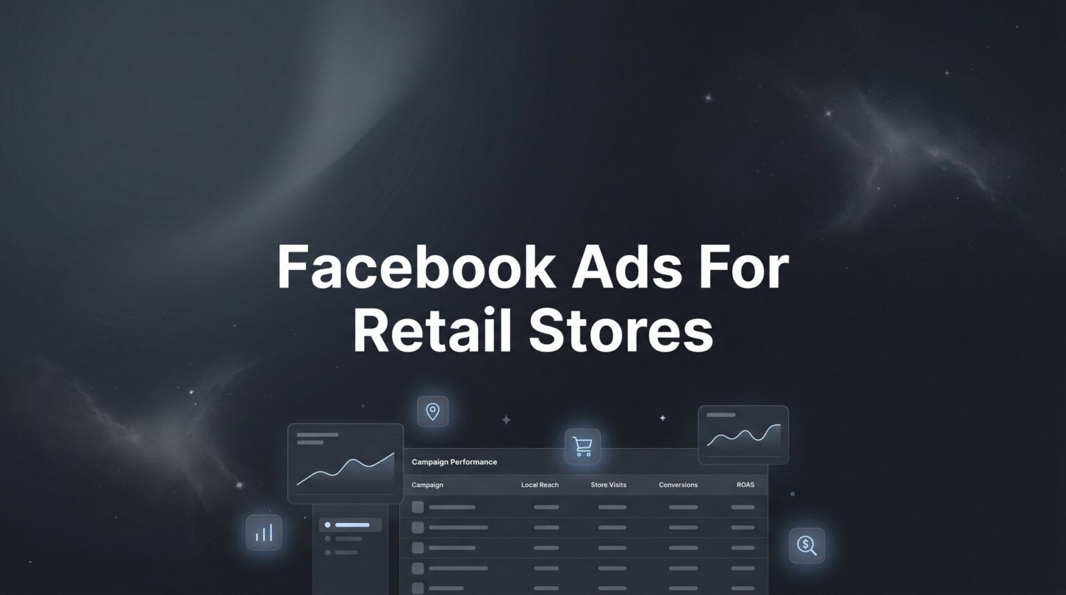 Facebook Ads For Retail Stores: Complete 2026 Guide